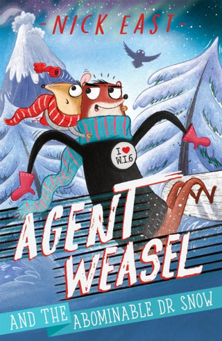 Cover image for 9781444945300 - Agent Weasel and the Abominable Dr Snow