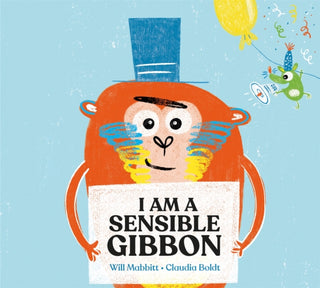 Cover image for 9781444950830 - I Am A Sensible Gibbon