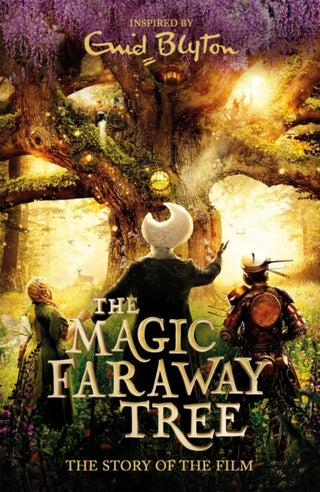 Cover image for 9781444952247 - The Magic Faraway Tree: The Magic Faraway Tree FILM NOVELISATION