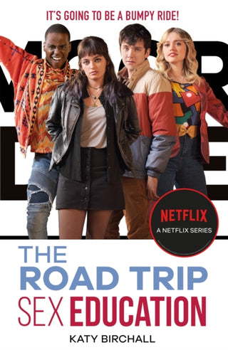 Cover image for 9781444956672 - Sex Education: The Road Trip