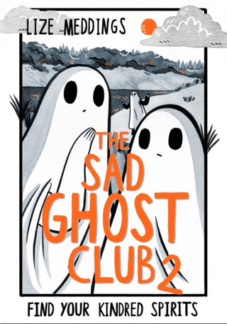 Cover image for 9781444957549 - The Sad Ghost Club Volume 2