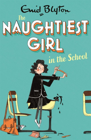 Cover image for 9781444958607 - The Naughtiest Girl: Naughtiest Girl In The School