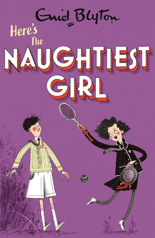 Cover image for 9781444958638 - The Naughtiest Girl: Here's The Naughtiest Girl