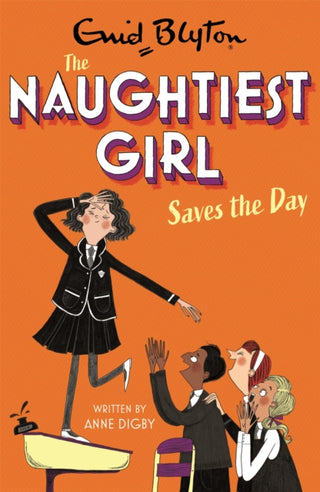 Cover image for 9781444958669 - Naughtiest Girl Saves The Day