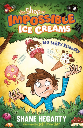 Cover image for 9781444962529 - The Shop of Impossible Ice Creams: Big Berry Robbery