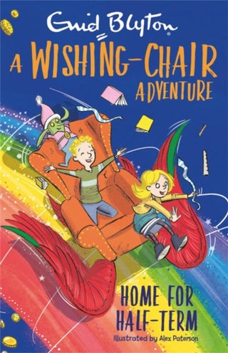 Cover image for 9781444962567 - A Wishing-Chair Adventure: Home for Half-Term