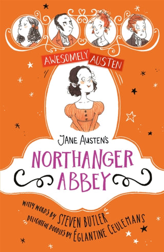 Cover image for 9781444962697 - Awesomely Austen - Illustrated and Retold: Jane Austen's Northanger Abbey