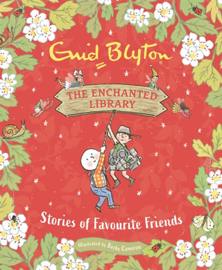 Cover image for 9781444966114 - The Enchanted Library: Stories of Favourite Friends