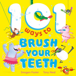 Cover image for 9781444972924 - 101 Ways to Brush Your Teeth