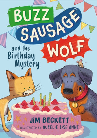 Cover image for 9781444978971 - Buzz Sausage Wolf and the Birthday Mystery