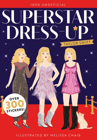 Cover image for 9781444979411 - Superstar Dress-Up Taylor Swift: 100% Unofficial