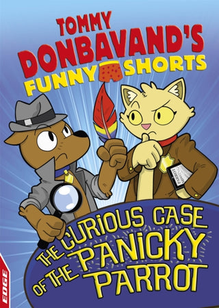 Cover image for 9781445152585 - EDGE: Tommy Donbavand's Funny Shorts: The Curious Case of the Panicky Parrot