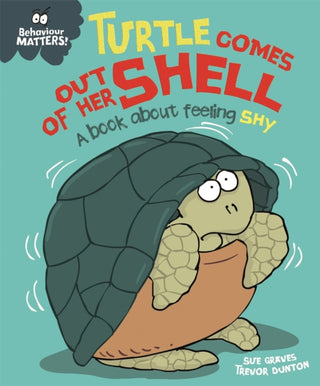 Cover image for 9781445158549 - Behaviour Matters: Turtle Comes Out of Her Shell - A book about feeling shy