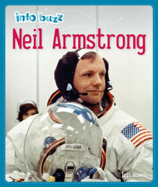 Cover image for 9781445159492 - Info Buzz: History: Neil Armstrong
