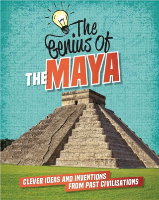 Cover image for 9781445161242 - The Genius of: The Maya