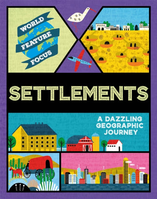 Cover image for 9781445161983 - World Feature Focus: Settlements