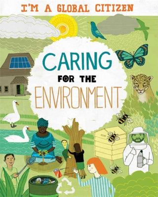 Cover image for 9781445164007 - I'm a Global Citizen: Caring for the Environment