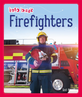 Supplemental image for 9781445164908 - Info Buzz: People Who Help Us: Firefighters
