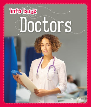 Cover image for 9781445164946 - Info Buzz: People Who Help Us: Doctors