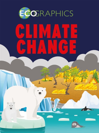 Cover image for 9781445165721 - Ecographics: Climate Change