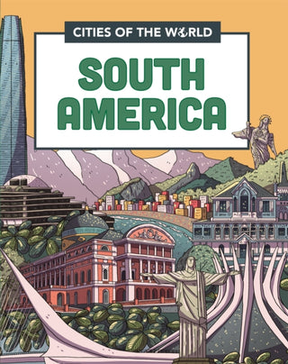 Cover image for 9781445168968 - Cities of the World: Cities of South America