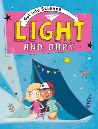 Cover image for 9781445170299 - Get Into Science: Light and Dark