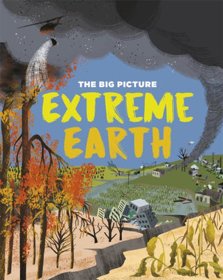 Cover image for 9781445170510 - The Big Picture: Extreme Earth