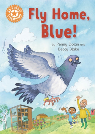 Cover image for 9781445170916 - Reading Champion: Fly Home, Blue!