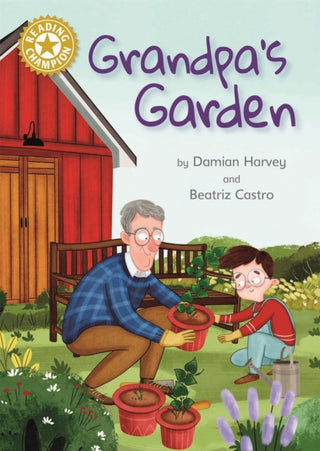 Cover image for 9781445171821 - Reading Champion: Grandpa's Garden
