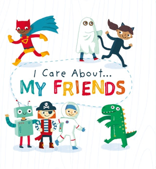 Cover image for 9781445171883 - I Care About: My Friends