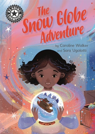 Cover image for 9781445172538 - Reading Champion: The Snow Globe Adventure