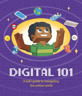Cover image for 9781445172927 - Digital 101: A Kid's Guide to Navigating the Online World