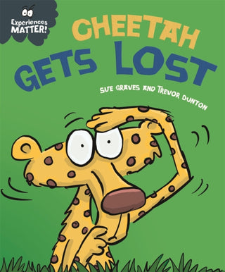 Cover image for 9781445173351 - Experiences Matter: Cheetah Gets Lost