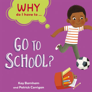 Cover image for 9781445173832 - Why Do I Have To ...: Go to School?