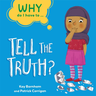 Cover image for 9781445173887 - Why Do I Have To ...: Tell the Truth?