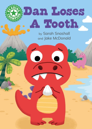 Cover image for 9781445175461 - Reading Champion: Dan Loses a Tooth
