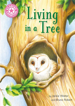 Cover image for 9781445175638 - Reading Champion: Living in a Tree