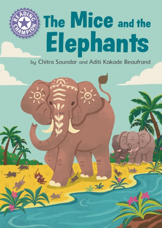Cover image for 9781445176901 - Reading Champion: The Mice and the Elephants