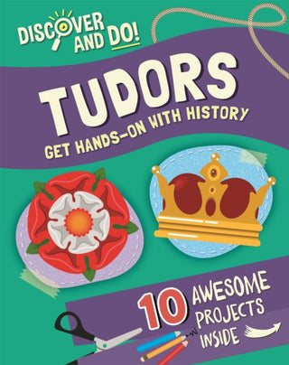 Supplemental image for 9781445177441 - Discover and Do: Tudors