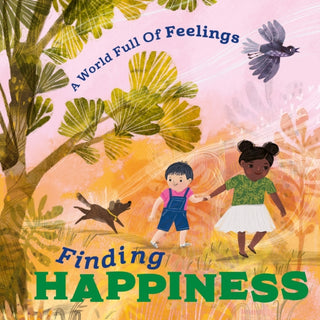 Cover image for 9781445177564 - A World Full of Feelings: Finding Happiness