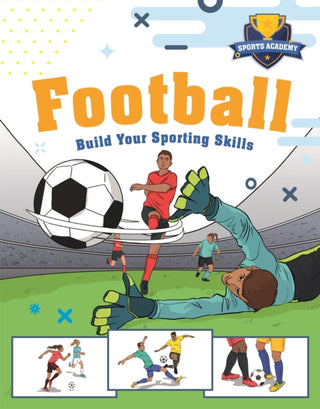 Cover image for 9781445178349 - Sports Academy: Football