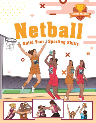 Cover image for 9781445178462 - Sports Academy: Sports Academy: Netball