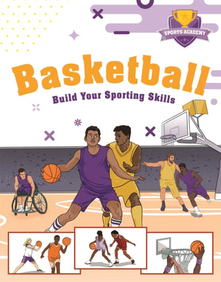 Cover image for 9781445178509 - Sports Academy: Sports Academy: Basketball