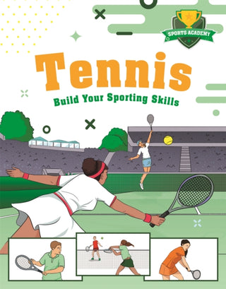 Cover image for 9781445178523 - Sports Academy: Tennis