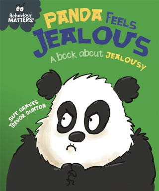 Cover image for 9781445179681 - Behaviour Matters: Panda Feels Jealous - A book about jealousy