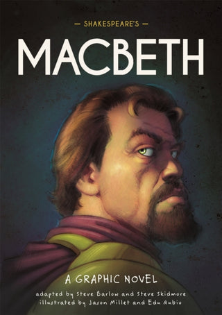 Cover image for 9781445180014 - Classics in Graphics: Shakespeare's Macbeth
