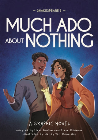 Cover image for 9781445180113 - Classics in Graphics: Shakespeare's Much Ado About Nothing