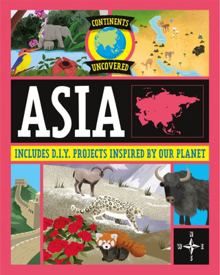 Cover image for 9781445180977 - Continents Uncovered: Asia