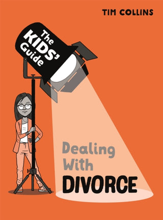 Cover image for 9781445181356 - The Kids' Guide: Dealing with Divorce