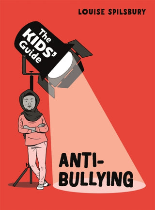 Cover image for 9781445181370 - The Kids' Guide: Anti-Bullying